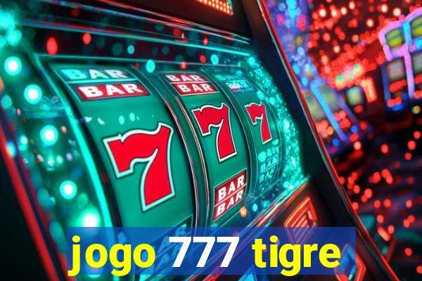 jogo 777 tigre