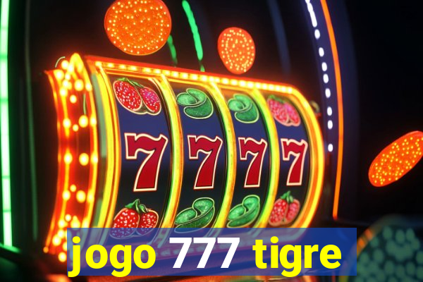 jogo 777 tigre