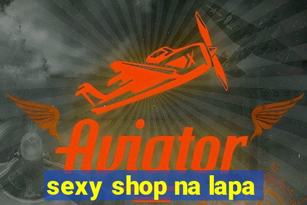 sexy shop na lapa