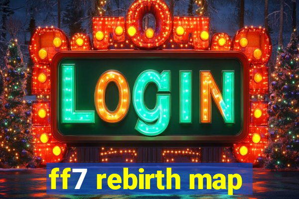 ff7 rebirth map