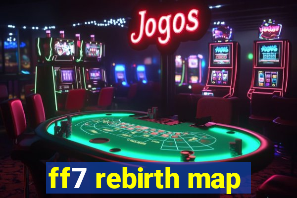 ff7 rebirth map