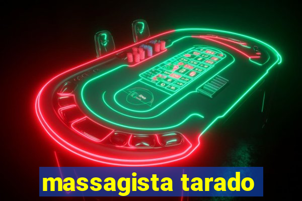 massagista tarado