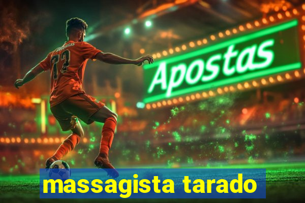 massagista tarado