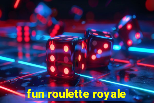 fun roulette royale