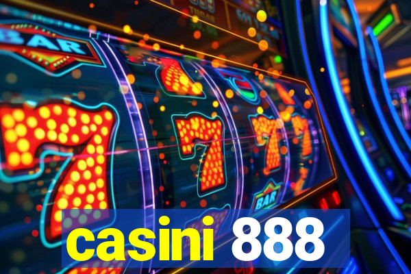 casini 888