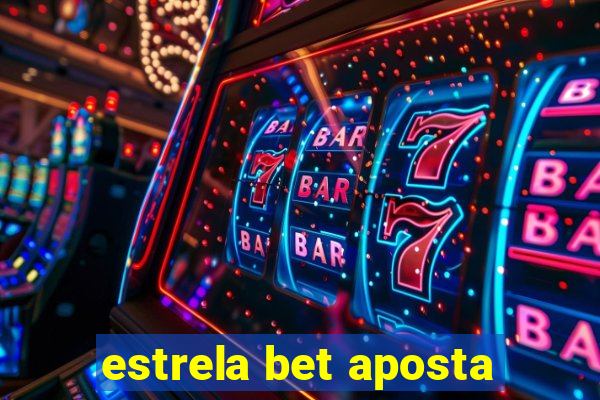 estrela bet aposta