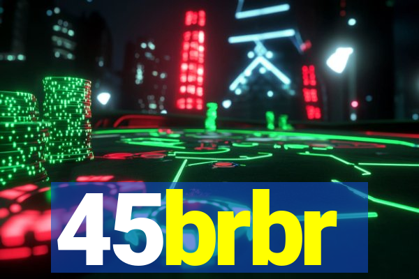 45brbr