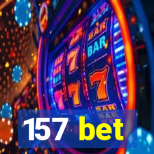 157 bet