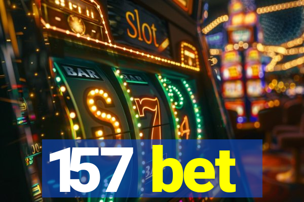 157 bet