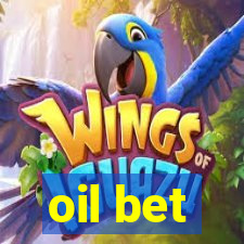 oil bet