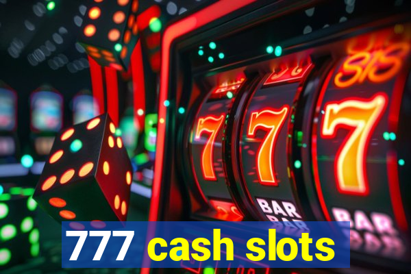 777 cash slots