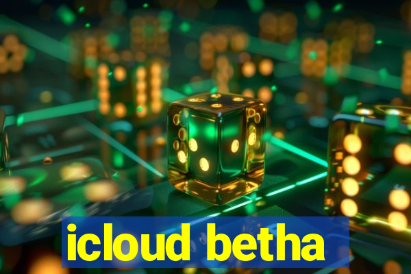 icloud betha