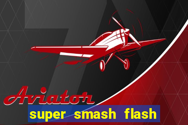 super smash flash 2 360