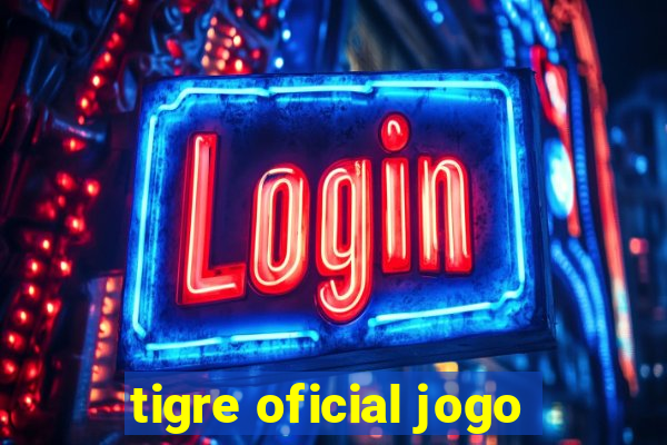 tigre oficial jogo