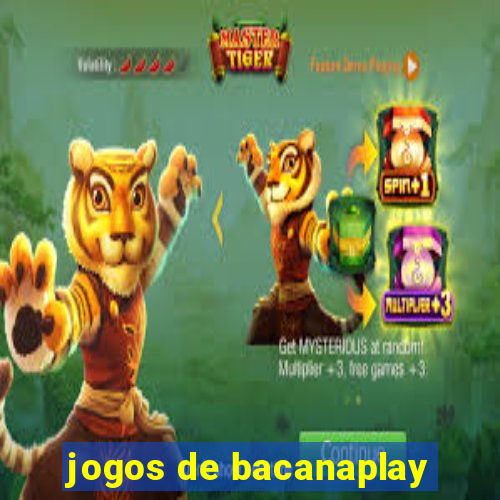 jogos de bacanaplay