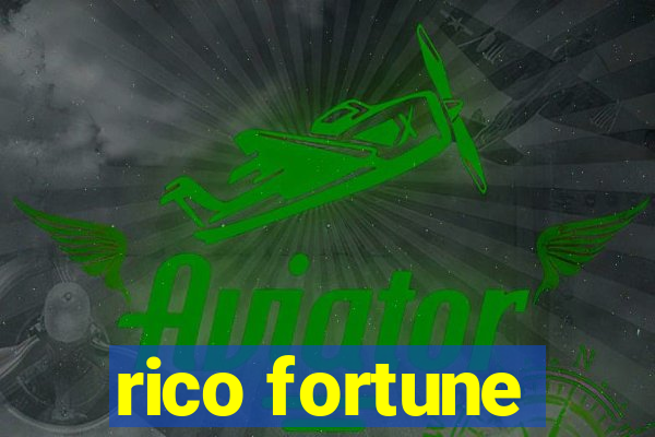 rico fortune