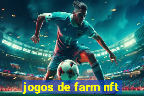 jogos de farm nft