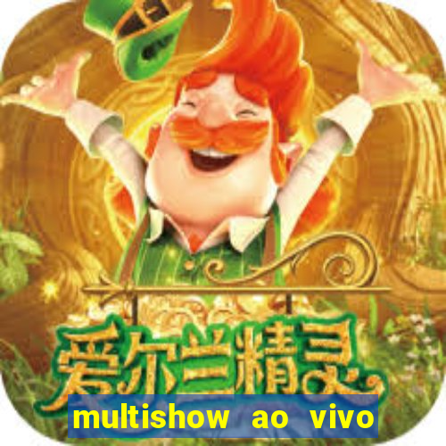 multishow ao vivo online gratis