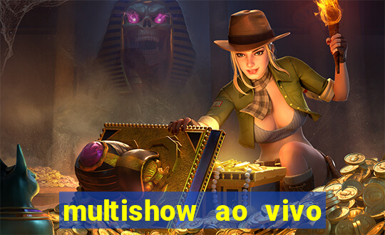 multishow ao vivo online gratis