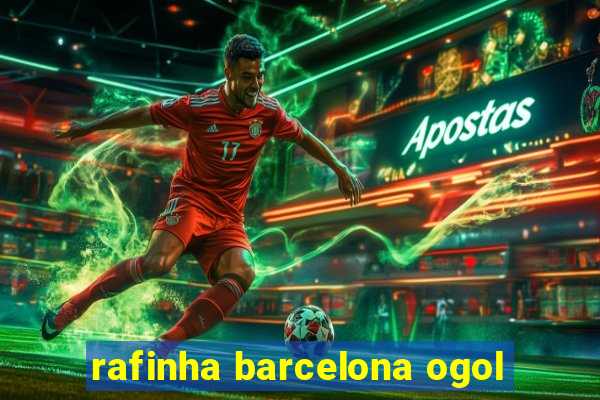 rafinha barcelona ogol