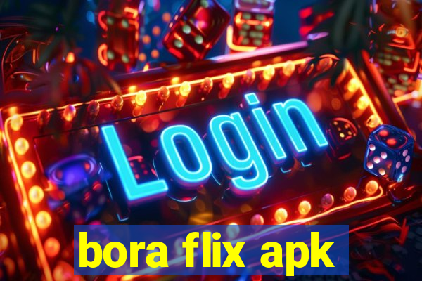 bora flix apk