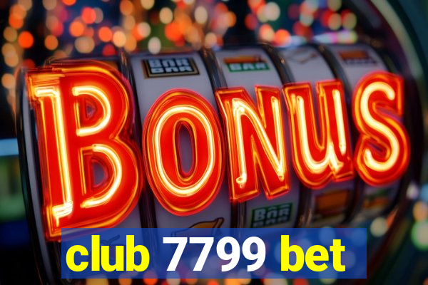 club 7799 bet