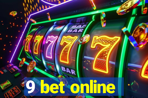 9 bet online