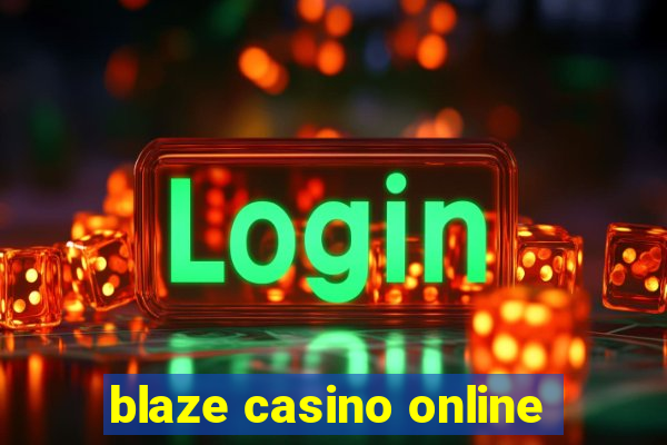 blaze casino online