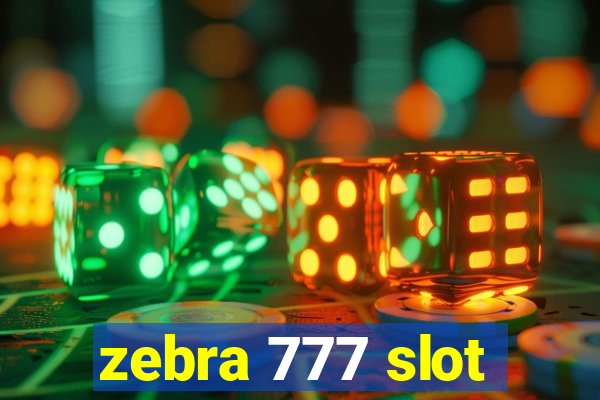 zebra 777 slot