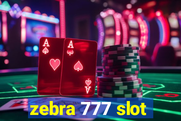 zebra 777 slot