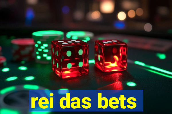 rei das bets