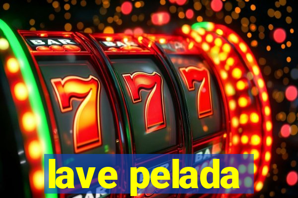 lave pelada