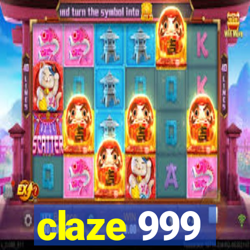 claze 999