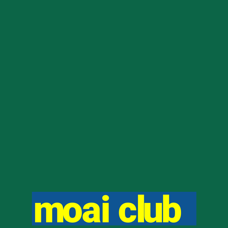 moai club