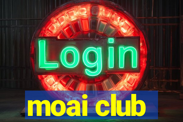 moai club