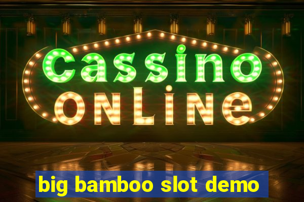 big bamboo slot demo