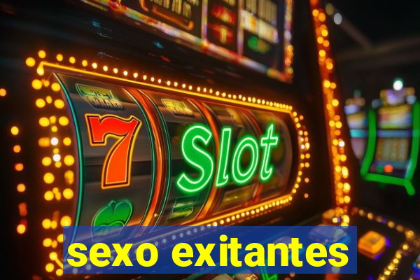 sexo exitantes