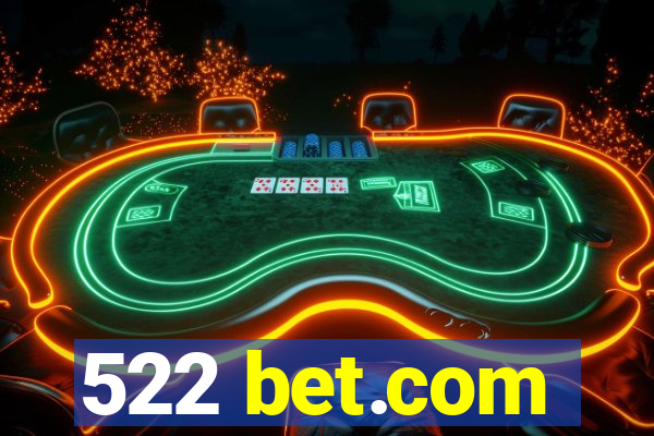 522 bet.com