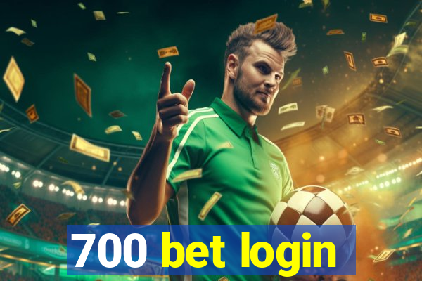 700 bet login