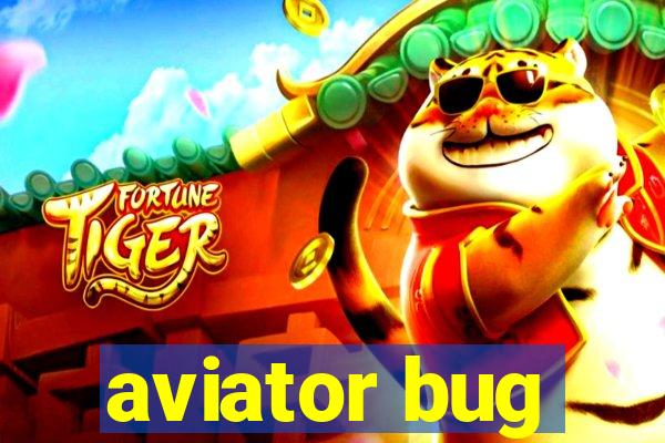 aviator bug