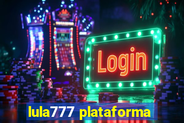 lula777 plataforma