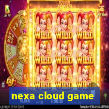 nexa cloud game