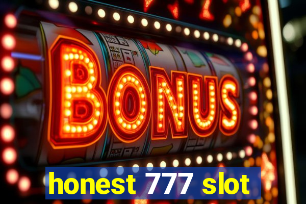 honest 777 slot