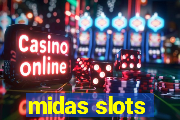 midas slots