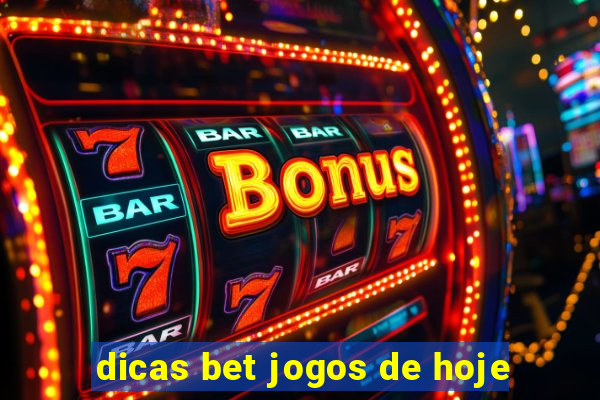 dicas bet jogos de hoje