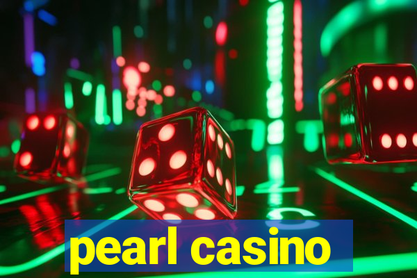 pearl casino