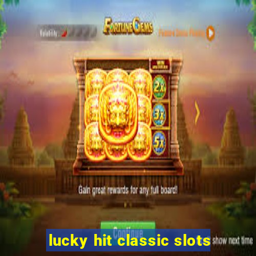 lucky hit classic slots