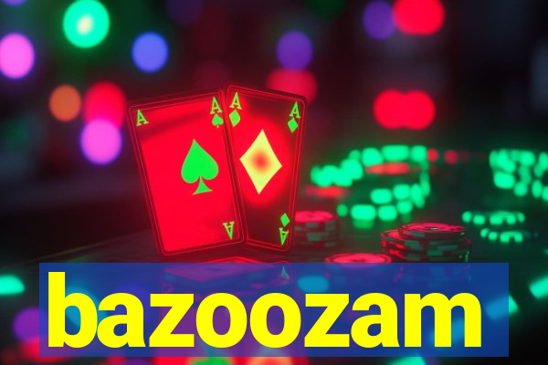 bazoozam