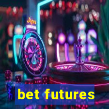 bet futures