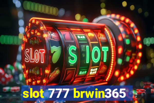 slot 777 brwin365